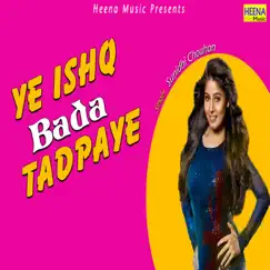 Ye Ishq Bada Tadpaye - Single by Sunidhi Chauhan album reviews, ratings, credits