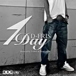 1 Day - Single by D-FRIS album reviews, ratings, credits