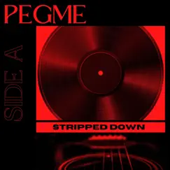 Stripped Down (Side A) - EP by Pegme album reviews, ratings, credits