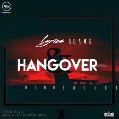 HangOver - Single by Blaq Prince & Lyrics Adams album reviews, ratings, credits