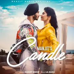 Candle - Single by Manjit Singh & Lil Daku album reviews, ratings, credits