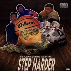 Step Harder (feat. I$aac & Yung Slumptyy) - Single by DEV album reviews, ratings, credits
