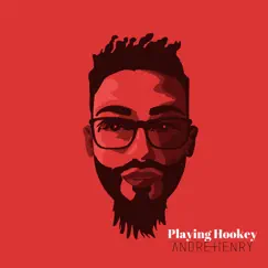 Playing Hookey - Single by Andre Henry album reviews, ratings, credits