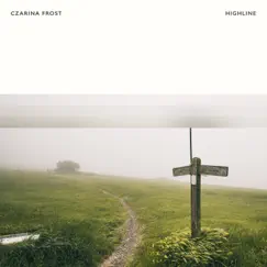 Highline - EP by Czarina Frost album reviews, ratings, credits