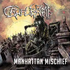 Manhattan Mischief - EP by Cruel Bomb album reviews, ratings, credits