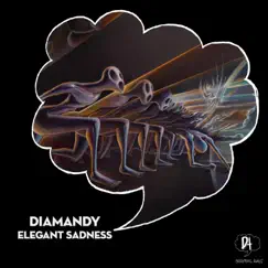 Elegant Sadness - Single by Diamandy album reviews, ratings, credits