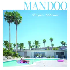 Pacific Addiction by Mandoo album reviews, ratings, credits