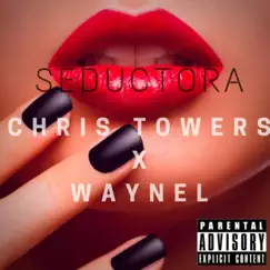 Seductora (feat. Waynel) - Single by Chris Towers album reviews, ratings, credits