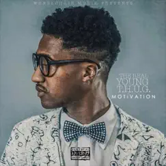 Motivation - Single by Young T.H.U.G. album reviews, ratings, credits