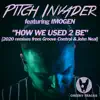 How We Used 2 Be (2020 Remixes) [feat. Imogen] - EP album lyrics, reviews, download