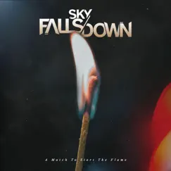 A Match to Start the Flame by Sky Falls Down album reviews, ratings, credits