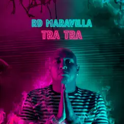 Tra Tra - Single by RD Maravilla album reviews, ratings, credits