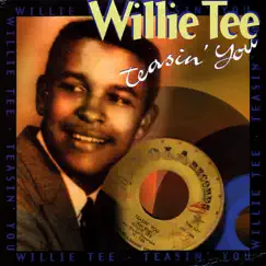 Teasin' You by Willie Tee album reviews, ratings, credits