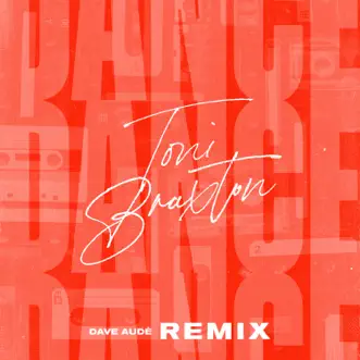 Dance (Dave Audé Remix) - Single by Toni Braxton album download