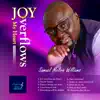 Joy Overflows My Heart (feat. Sonia, Praisemachine & Franzi) album lyrics, reviews, download