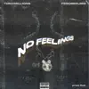 No Feelings (feat. Peso Benjies) - Single album lyrics, reviews, download