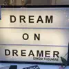 Dream on Dreamer album lyrics, reviews, download