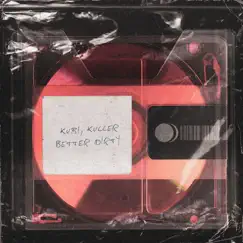 Better Dirty - Single by Kubi & Kuller album reviews, ratings, credits