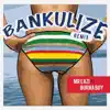 Bankulize (Remix) [feat. Burna Boy] song lyrics