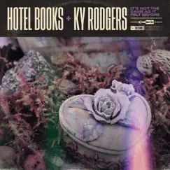 It's Not the Same as It Felt Before - Single by Hotel Books & Ky Rodgers album reviews, ratings, credits