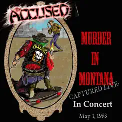 Murder in Montana (Live) by The Accused album reviews, ratings, credits