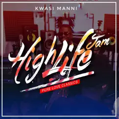 Highlife Jam (Pure Love Classics) [Live] - Single by Kwasi Manni album reviews, ratings, credits