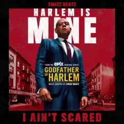 I Ain't Scared (feat. Swizz Beatz) - Single by Godfather of Harlem album reviews, ratings, credits