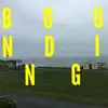 Bounding - Single album lyrics, reviews, download