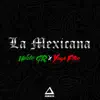 La Mexícana - Single album lyrics, reviews, download