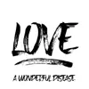 Love a Wonderful Disease - Single album lyrics, reviews, download