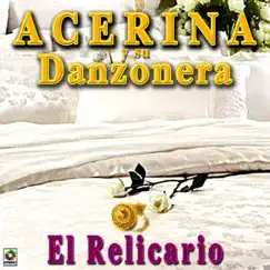 El Relicario by Acerina y Su Danzonera album reviews, ratings, credits