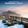 Morning Light - Single album lyrics, reviews, download