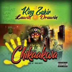 Lawin & Drawin: Chikaakwa - Single by King Zakir album reviews, ratings, credits