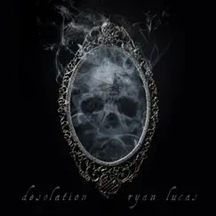 Desolation - Single by Ryan Lucas album reviews, ratings, credits