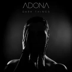 Dark Things by ADONA album reviews, ratings, credits