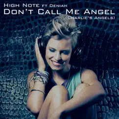 Don't Call Me Angel (Charlie's Angels) [feat. Daniah] [Rob Nunjes House Remix Edit] Song Lyrics