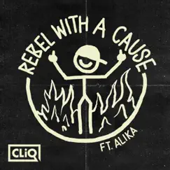 Rebel with a Cause (feat. Alika) - EP by CLiQ album reviews, ratings, credits