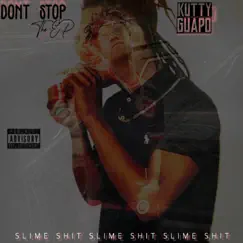 Don't Stop (The EP) by Kutty Guapo album reviews, ratings, credits