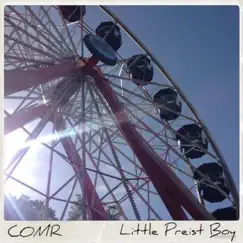 Little Priest Boy, Pt. III by C O M R album reviews, ratings, credits