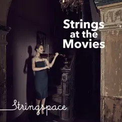 Strings at the Movies by Stringspace album reviews, ratings, credits