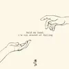 hold my hand, i'm too scared of falling - EP album lyrics, reviews, download