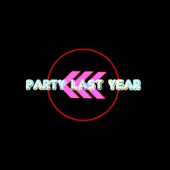 Party Last Year Song Lyrics