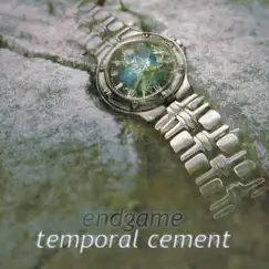 Temporal Cement (A Sonic Opus in Twelve Invisible Movements) by Endgame album reviews, ratings, credits