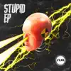 Stupid EP album lyrics, reviews, download