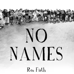 No Names - Single by Roz Firth album reviews, ratings, credits