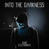 Into the Darkness - Single album lyrics, reviews, download