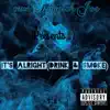 Its Alright(Drink&Smoke) - Single album lyrics, reviews, download