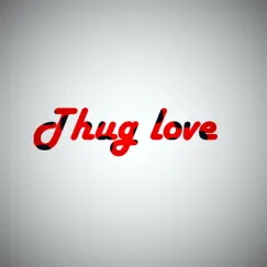 Thug Love - Single by Spicykill album reviews, ratings, credits