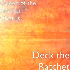 Deck the Ratchet Song Lyrics