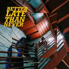 Better Late Than Never - EP by Juhovah & Junior Churchill album reviews, ratings, credits